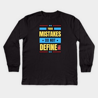 Your Mistakes Do Not Define You | Christian Saying Kids Long Sleeve T-Shirt